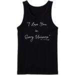 I Love You In Every Universe Tanktop