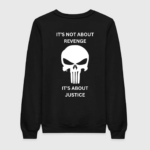 It's Not About Revenge Sweatshirt