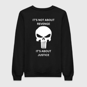 It's Not About Revenge Sweatshirt