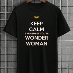 Keep Calm And Remember You're Wonder Woman T-Shirt