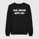 Maximum Effort Sweatshirt