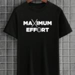 Maximum Effort T-Shirt