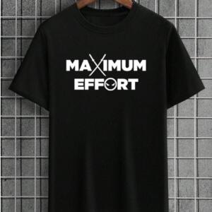 Maximum Effort T-Shirt