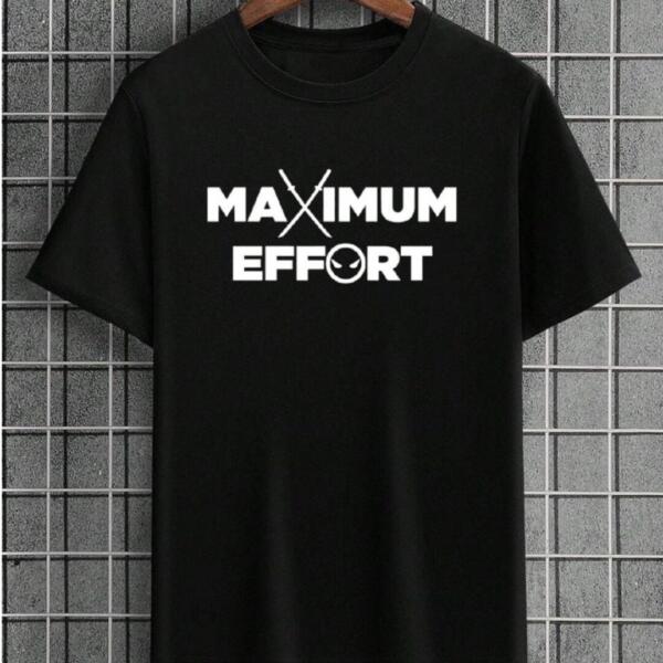 Maximum Effort T-Shirt