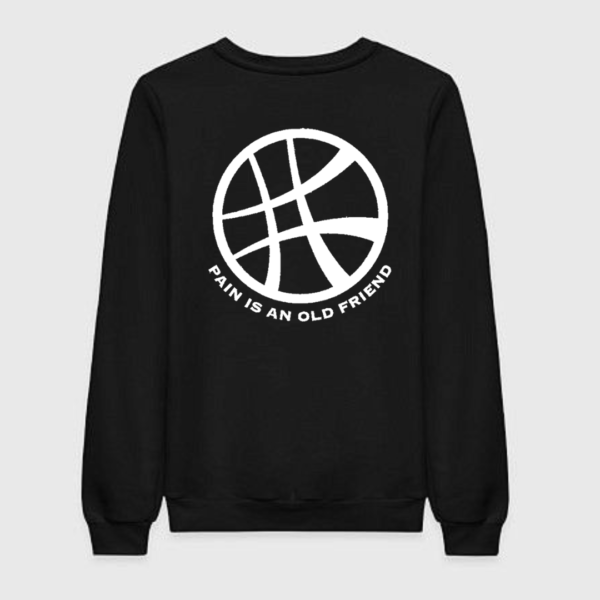Pain Is An Old Friend Sweatshirt Pain Is An Old Friend Sweatshirt