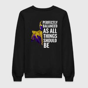 Perfectly Balanced As All Things Should Be Sweatshirt