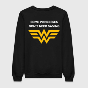 Some Princesses Don't Need Saving Sweatshirt