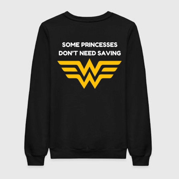 Some Princesses Don't Need Saving Sweatshirt