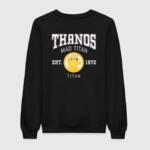 Thanos Mad Titan Sweatshirt