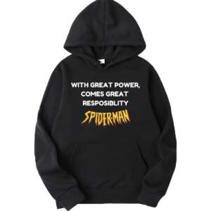 With Great Power Comes Great Responsiblity Hoodie