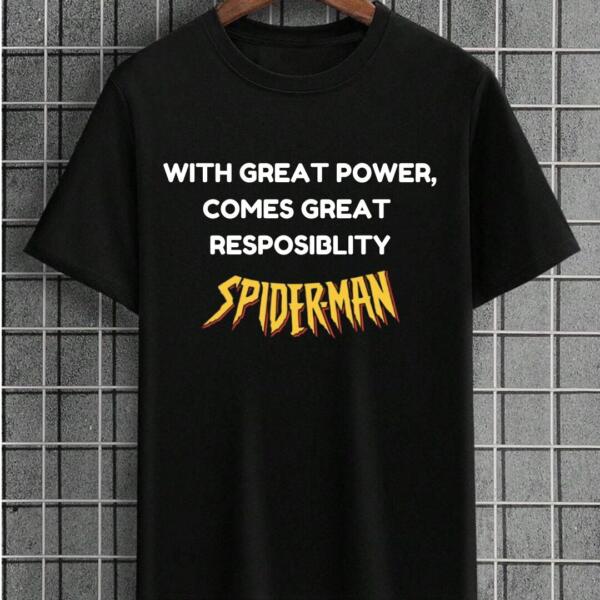With Great Power Comes Great Responsiblity T-Shirt With Great Power Comes Great Responsiblity T-Shirt