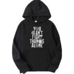 You Can't Fight Thanos Alone Hoodie