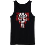 You're One Bad Day Away Tanktop