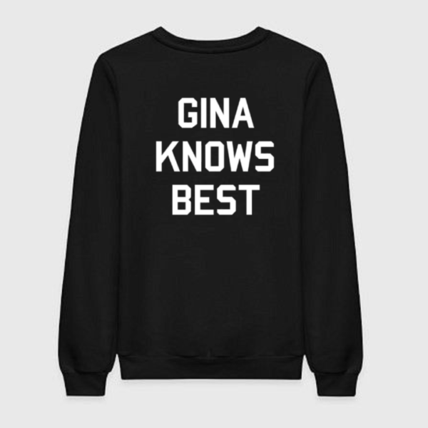 Brooklyn 99 - Gina Knows Best Sweatshirt Brooklyn 99 - Gina Knows Best Sweatshirt