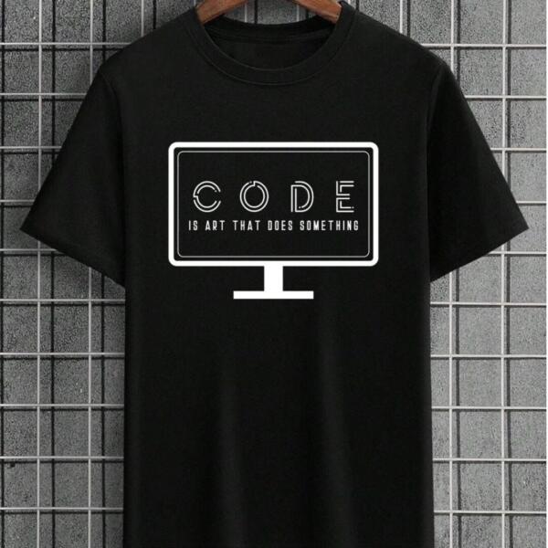 Code Is Art That Does Something T-Shirt