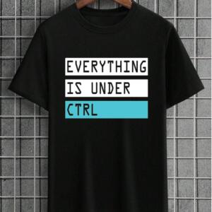 Everything Is Under Ctrl T-Shirt