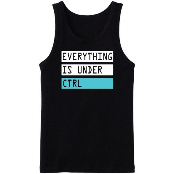 Everything Is Under Ctrl Tanktop