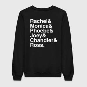 Friends Cast Name Sweatshirt