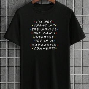 Friends I'm Not Great At Advice T-Shirt