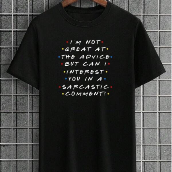 Friends I'm Not Great At Advice T-Shirt Friends I'm Not Great At Advice T-Shirt
