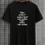 Friends They Don't Know T-Shirt