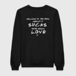 Friends Welcome To The Real World Sweatshirt