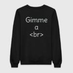 Gimme A Break Sweatshirt