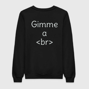 Gimme A Break Sweatshirt