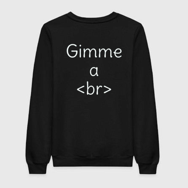 Gimme A Break Sweatshirt