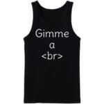 Gimme A Break Tanktop