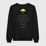 HIMYM - If You're Not Scared Sweatshirt