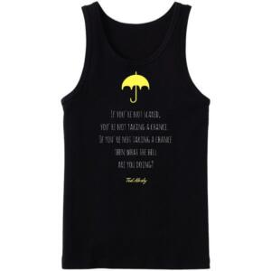 HIMYM - If You're Not Scared Tanktop