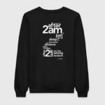 HIMYM - When It's After 2am Sweatshirt