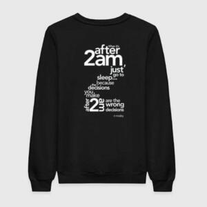 HIMYM - When It's After 2am Sweatshirt