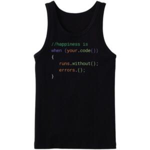 Happiness Is When Your Code Runs Without Error Tanktop