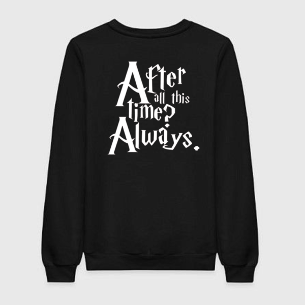 Harry Potter After All This Time Sweatshirt