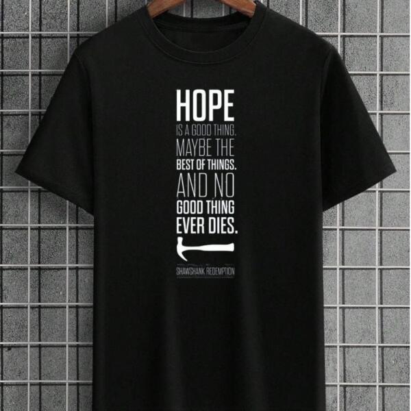 Hope Is A Good Thing T-Shirt