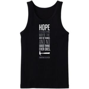 Hope Is A Good Thing Tanktop