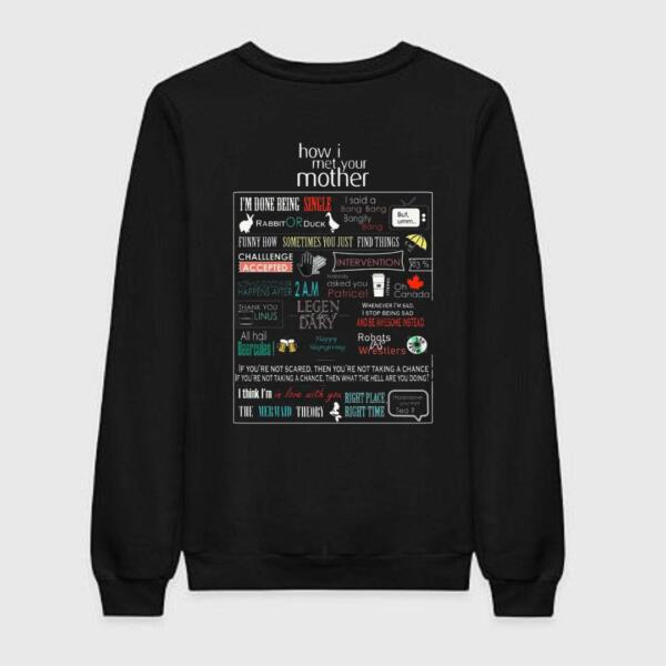 How I Met Your Mother Famous Lines Sweatshirt