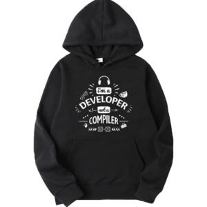 I Am A Developer Not A Compiler Hoodie