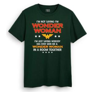 I Am Not Saying I Am Wonder Woman Wonder Woman T-Shirt (2)