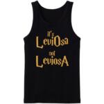 It's LeviOsa Not LeviosA Tanktop
