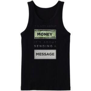 It's Not About Money Tanktop