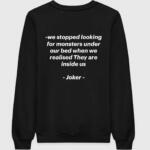 Joker Monsters Under Our Bed Sweatshirt