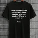 Joker Monsters Under Our Bed T-Shirt
