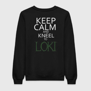 Keep Calm And Kneel To Loki Sweatshirt