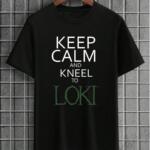 Keep Calm And Kneel To Loki T-Shirt