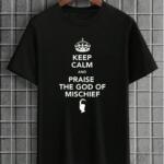 Keep Calm And Praise The God Of Mischief T-Shirt