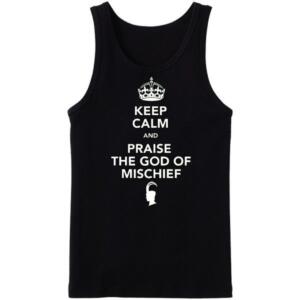 Keep Calm And Praise The God Of Mischief TAnktop