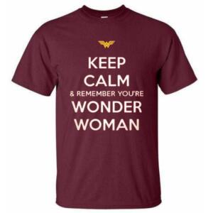 Keep Calm And Remember You're Wonder Woman T-Shirt (6)